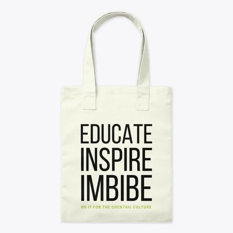 Educate Inspire Imbibe Tote