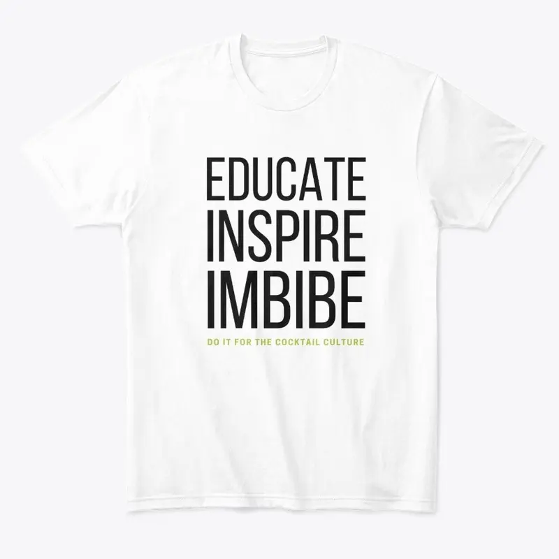 Educate Inspire Imbibe Tee